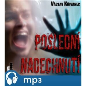 Poslední nadechnutí, mp3 - Václav Křivanec