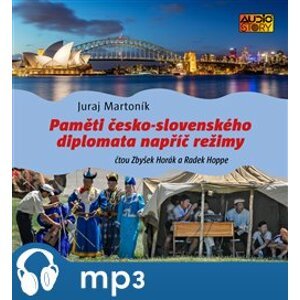 Paměti česko-slovenského diplomata napříč režimy, mp3 - Juraj Martoník