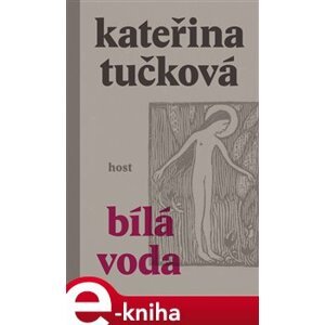 Bílá Voda - Kateřina Tučková e-kniha