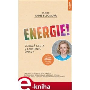 Energie!. Zdravá cesta z labyrintu únavy - Anne Flecková e-kniha