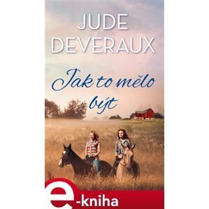 Jak to mělo být - Jude Deveraux e-kniha