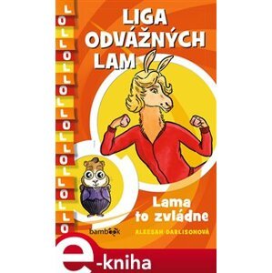 Liga odvážných lam – Lama to zvládne - Aleesah Darlisonová e-kniha