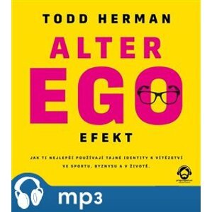 Alter ego efekt, mp3 - Todd Herman