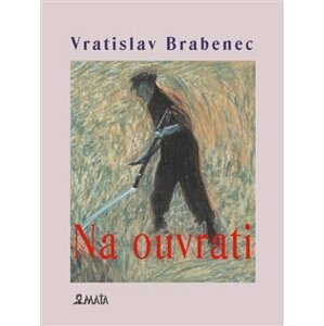 Na ouvrati - Vratislav Brabenec