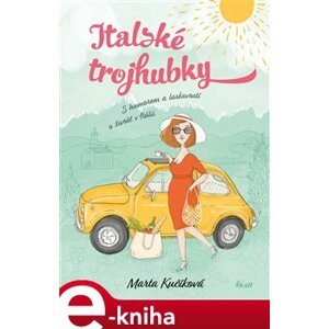 Italské trojhubky - Marta Kučíková e-kniha