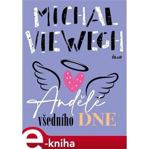 Andělé všedního dne - Michal Viewegh e-kniha