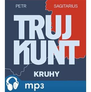 Trujkunt I. - Kruhy, mp3 - Petr Sagitarius