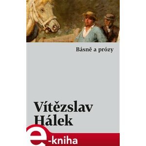 Básně a prózy - Vítězslav Hálek e-kniha