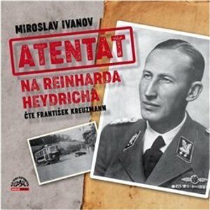 Atentát na Reinharda Heydricha, CD - Miroslav Ivanov