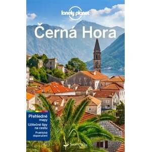 Černá Hora - Lonely Planet/2022/ - Peter Dragicevich, Tamara Sheward