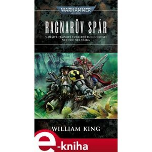 Ragnarův spár. Warhammer 40000 - William King e-kniha