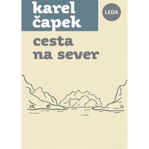 Cesta na sever - Karel Čapek