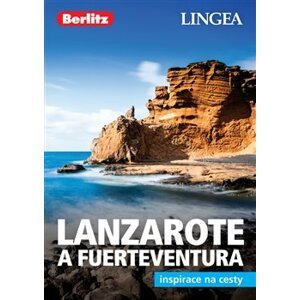 Lanzarote & Fuertaventura - Inspirace na cesty - kolektiv autorů