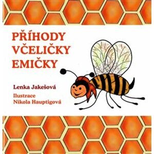 Příhody včeličky Emičky - Lenka Jakešová