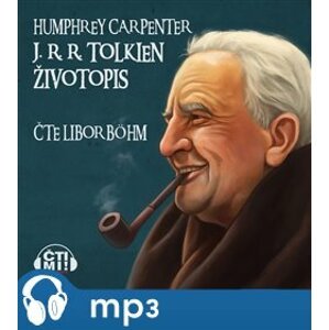 J.R.R. Tolkien: Životopis, mp3 - Humphrey Carpenter