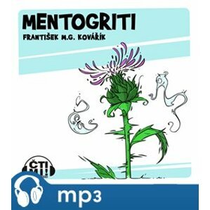 Mentogriti, mp3 - František M.G. Kovářík