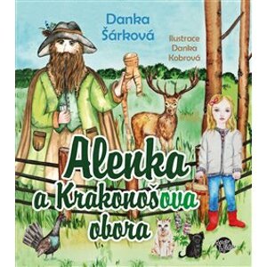 Alenka a Krakonošova obora - Danka Šárková
