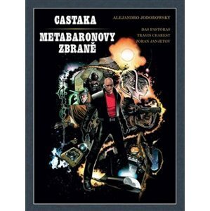 Castaka / Zbraně metabarona - Alejandro Jodorowsky