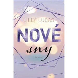 Nové sny - Lilly Lucas