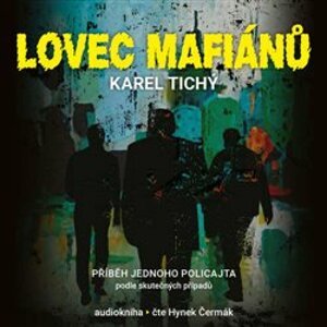 Lovec mafiánů, CD - Karel Tichý