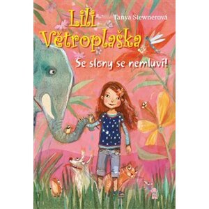 Lili Větroplaška 1: Se slony se nemluví! - Tanya Stewnerová