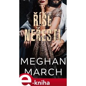 Říše neřesti - Meghan March e-kniha