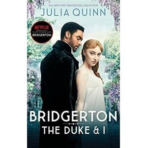 Bridgerton: The Duke and I (Bridgertons Book 1) - Julia Quinnová
