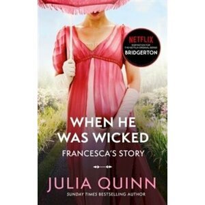 Bridgerton: When he was Wicked - Julia Quinnová