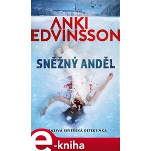 Sněžný anděl - Anki Edvinsson e-kniha