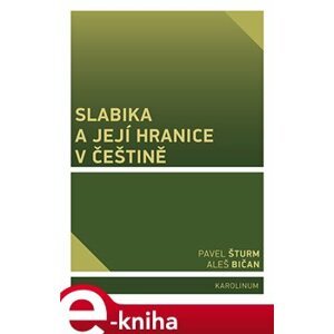 Slabika a její hranice v češtině - Pavel Šturm, Aleš Bičan e-kniha