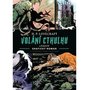 Volání Cthulhu - Dave Shephard, Howard Phillips Lovecraft