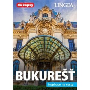 Bukurešť - Inspirace na cesty