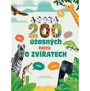 200 úžasných faktů o zvířatech - Cristina M. Banfi, Cristina Peraboni, Lorenzo Sabbatini