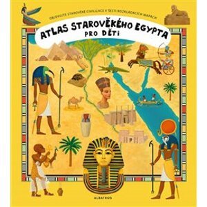 Atlas starověkého Egypta pro děti - Oldřich Růžička