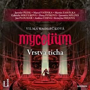 Mycelium VI: Vrstva ticha, CD - Vilma Kadlečková
