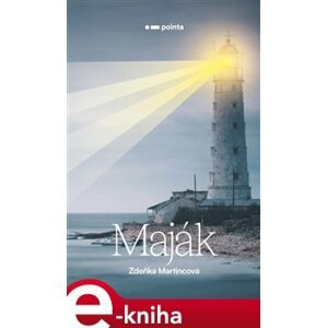 Maják - Zdeňka Martincová e-kniha