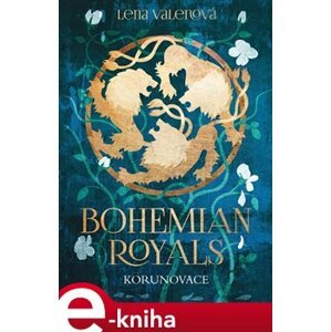 Bohemian Royals: Korunovace - Lena Valenová e-kniha