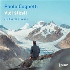 Vlčí štěstí, CD - Paolo Cognetti