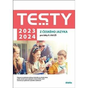 Testy 2023-2024 z českého jazyka pro žáky 9. tříd ZŠ - Alena Hejduková, Šárka Dohnalová, Eva Blažková, Eva Beková, Petra Adámková