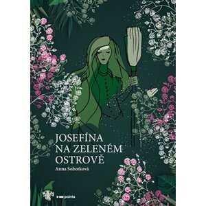 Josefína na zeleném ostrově - Anna Sobotková