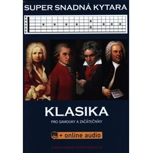 Super Snadná Kytara - Klasika pro samouky a začátečníky. +online audio - kolektiv autorů