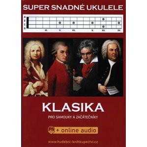 Super Snadné Ukulele - Klasika pro samouky a začátečníky. +online audio - kolektiv autorů