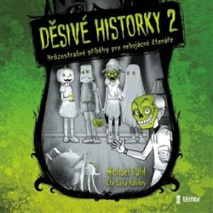 Děsivé historky 2. Hrůzostrašné příběhy pro nebojácné čtenáře, CD - Michael Dahl