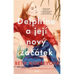 Delphine a její nový začátek - Beth Morreyová