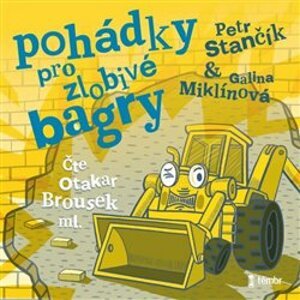 Pohádky pro zlobivé bagry, CD - Petr Stančík