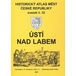Historický atlas měst České republiky, sv. 32. Ústí nad Labem