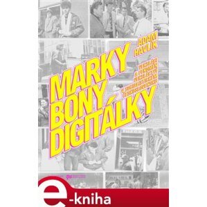 Marky, bony, digitálky. Veksláci v socialistickém Československu - Adam Havlík e-kniha
