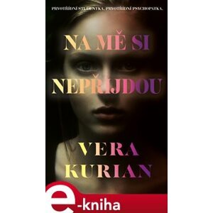 Na mě si nepřijdou - Vera Kurian e-kniha