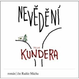 Nevědění, CD - Milan Kundera