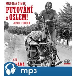 Putování s oslem!, mp3 - Miloslav Šimek, Josef Fousek